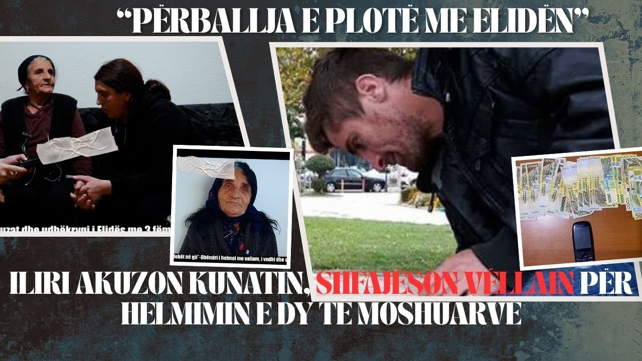 “Përballja e plotë me Elidën” Iliri akuzon kunatin, shfajëson vëllain për helmimin e dy të moshuarve