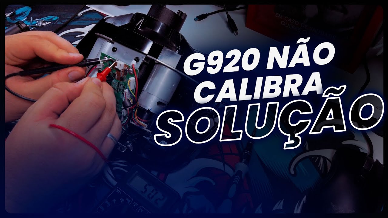 G920/G29 NÃO CALIBRA, RESOLVIDO!