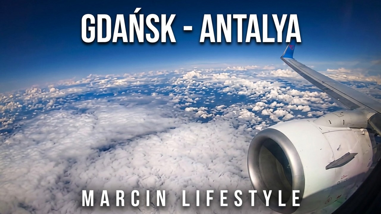 Fantastyczny przelot samolotem z Gdańsk Polska do Antalya Turcja (Vlog #082)