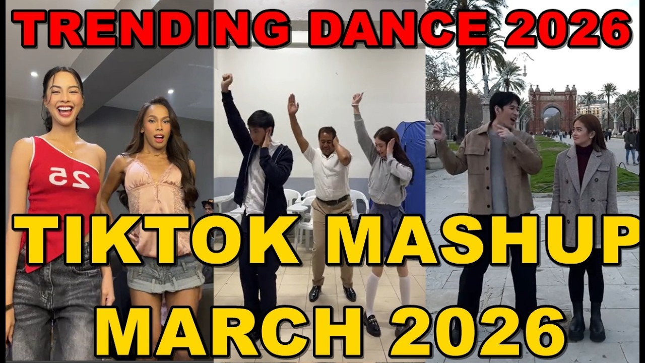 TIKTOK DANCE MASHUP MARCH  2026 || TIKTOK DANCE TREND 2026