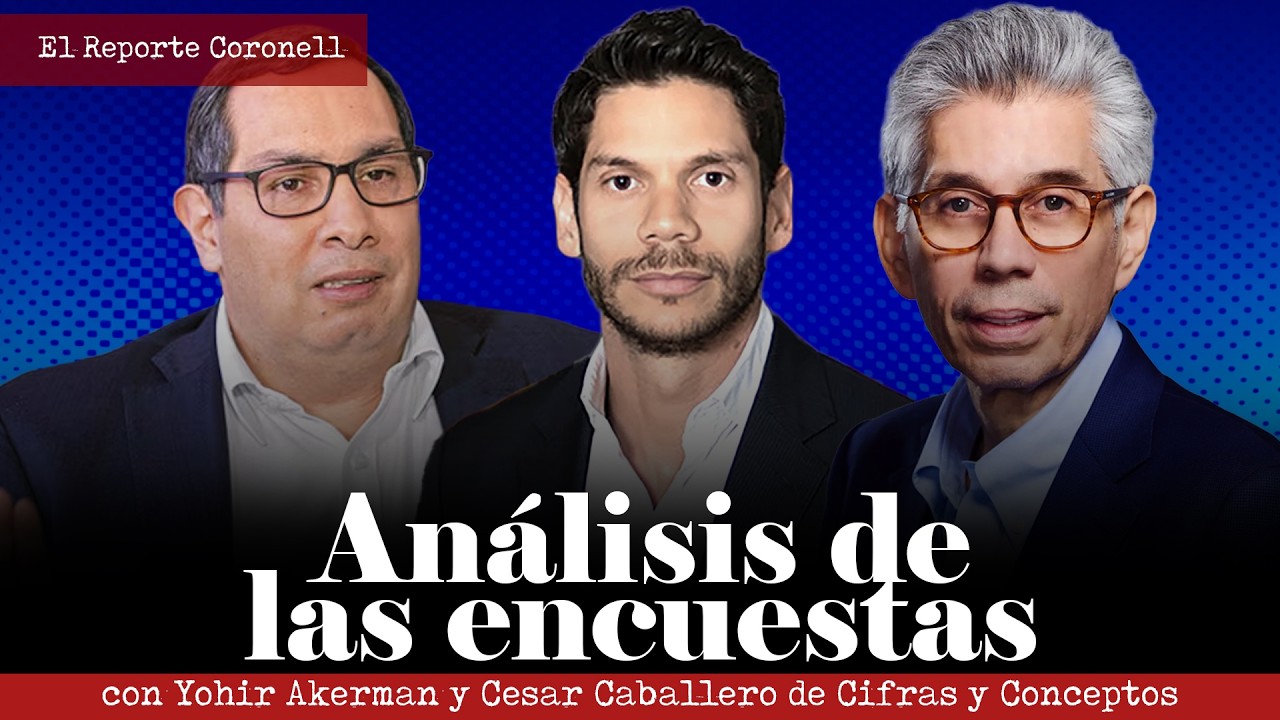 &iquest;Paloma 2a o 3a? Buceo profundo en las &uacute;ltima encuestas con C&eacute;sar Caballero y Yohir Akerman