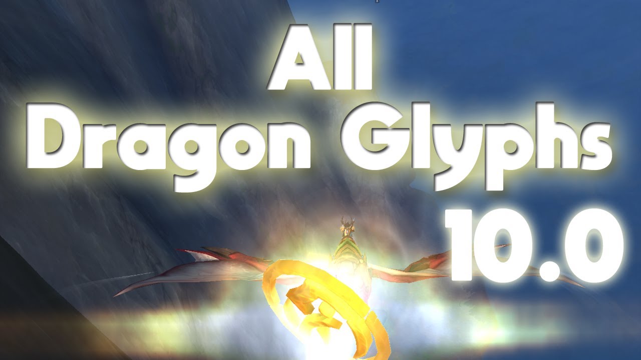 How to get all Dragon Glyphs - Dragonflight 10.0 - Waking Shores, Ohn'ahran, Azure Span, Thaldraszus