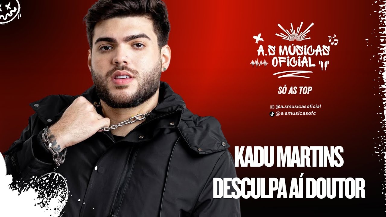 Kadu Martins - Desculpa Aí Doutor ( Repertório 2026 )