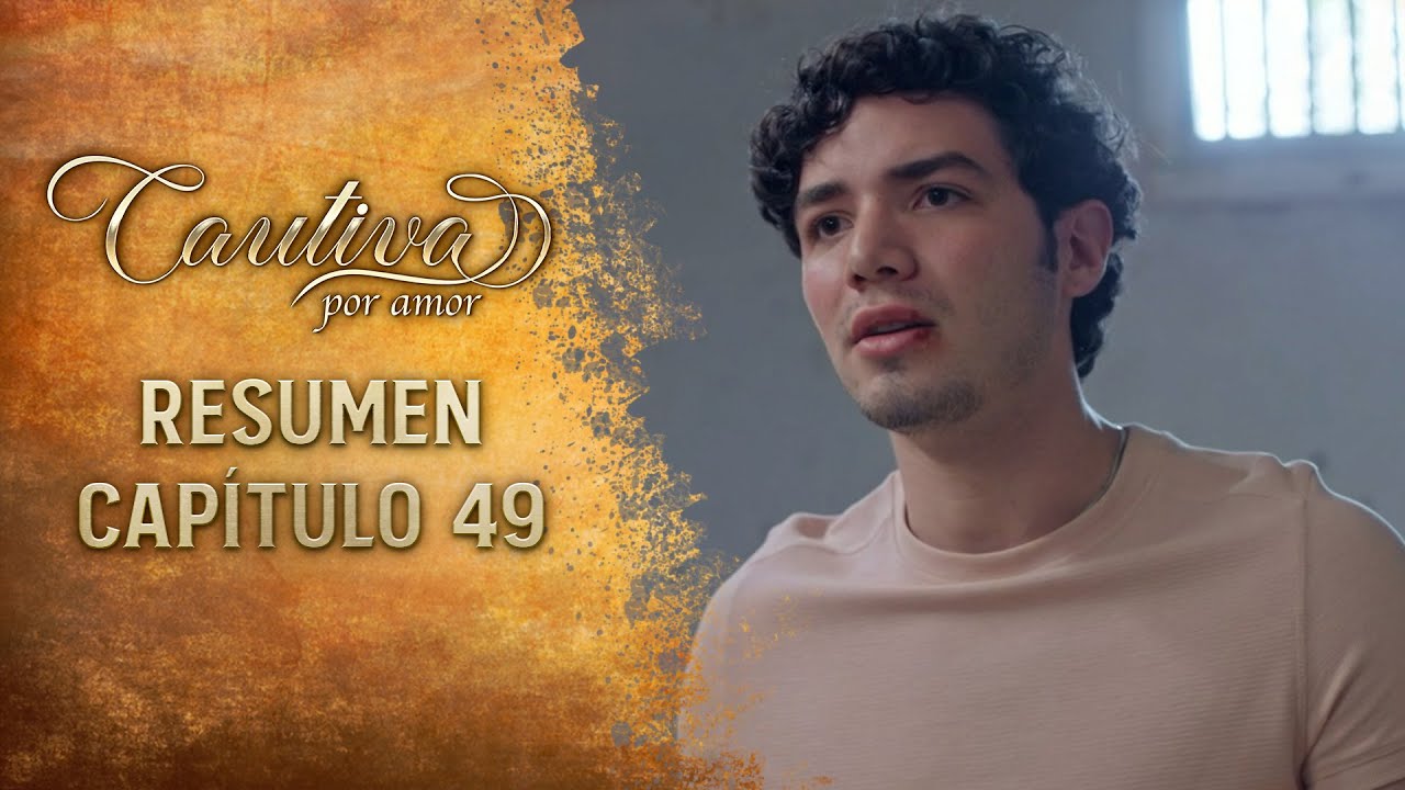 Cautiva por Amor ❤️‍🔥 | RESUMEN Capítulo 49 | Max ya no podrá seguir ocultándose