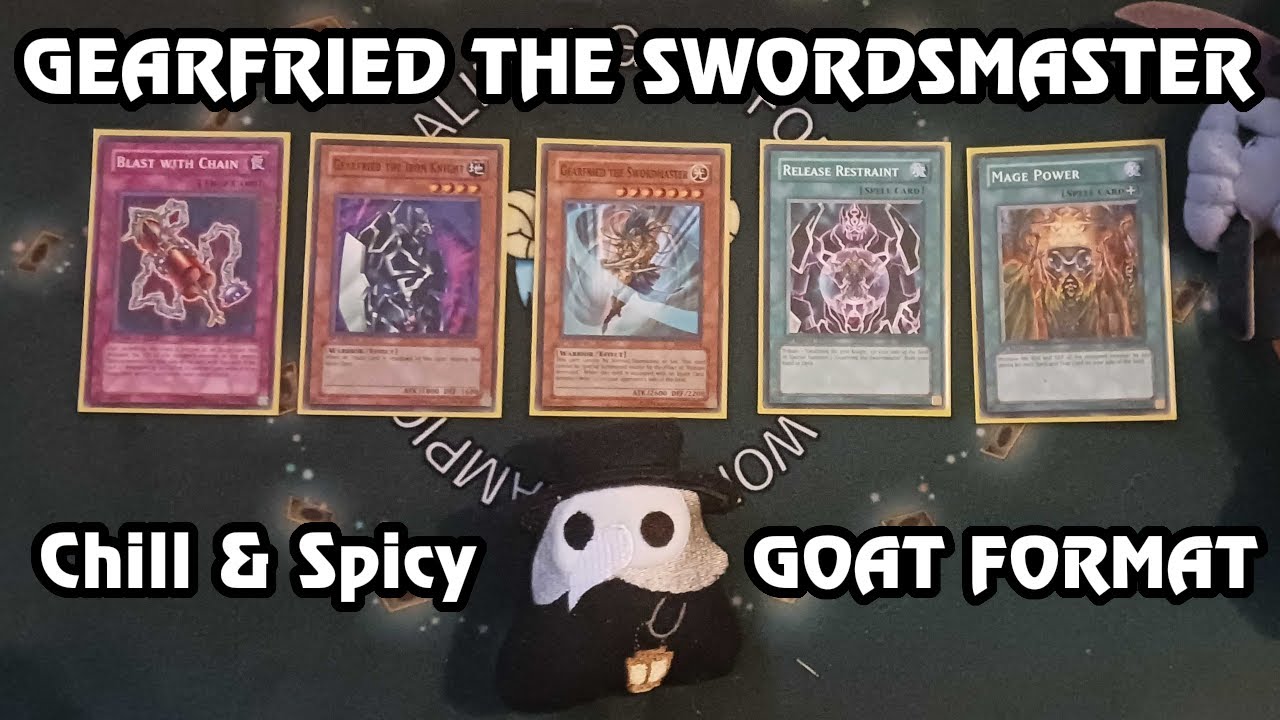 Gearfried the Swordmaster IRL Goat Format Chill & Spicy Deck Profile | Warrior Equips | N4k