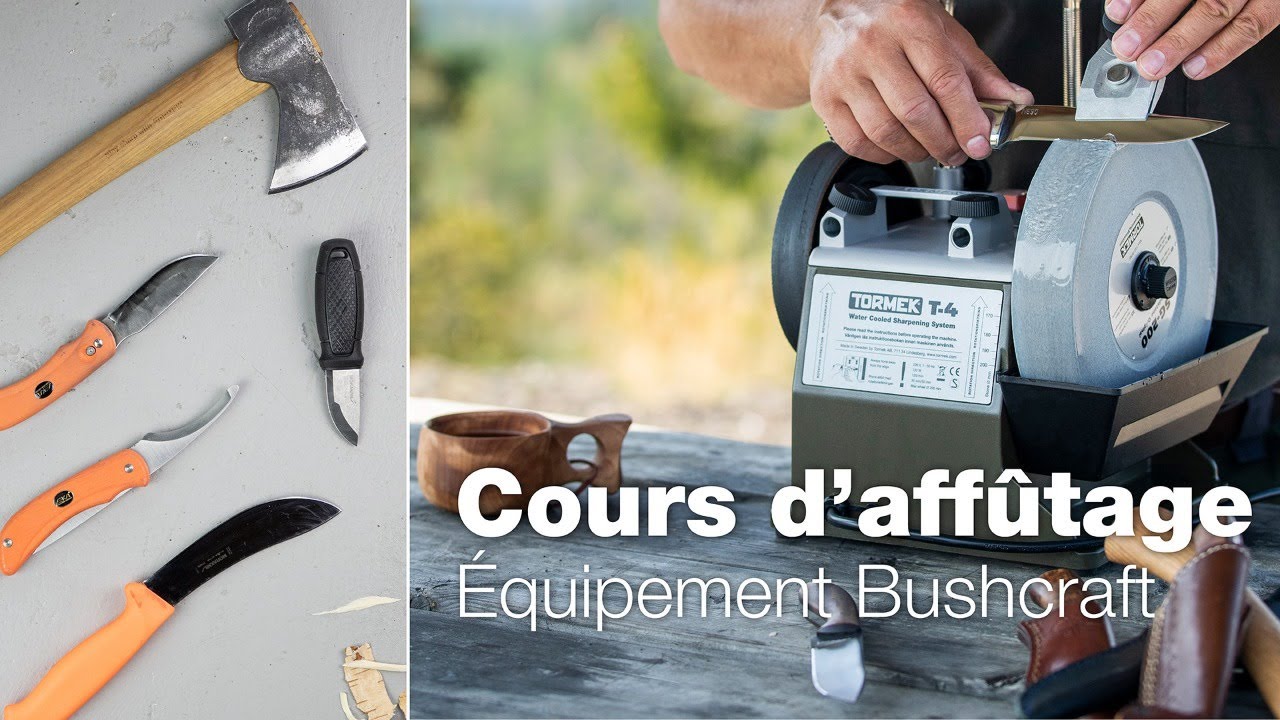 Affûter vos outils pour vos activités de plein air | Tormek T-4 Bushcraft | Cours d'affûtage