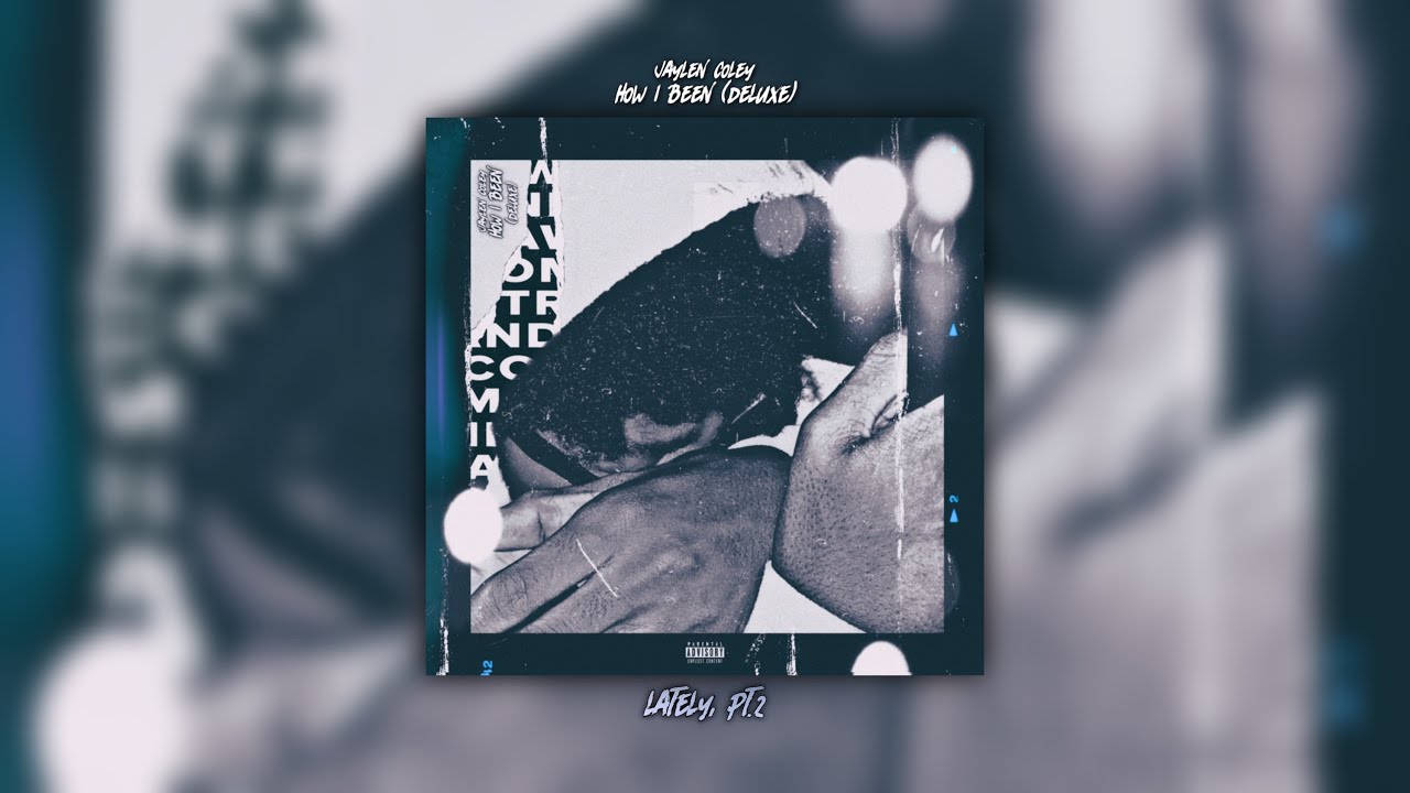 Jaylen Coley - Lately, Pt.2 [Official Audio]