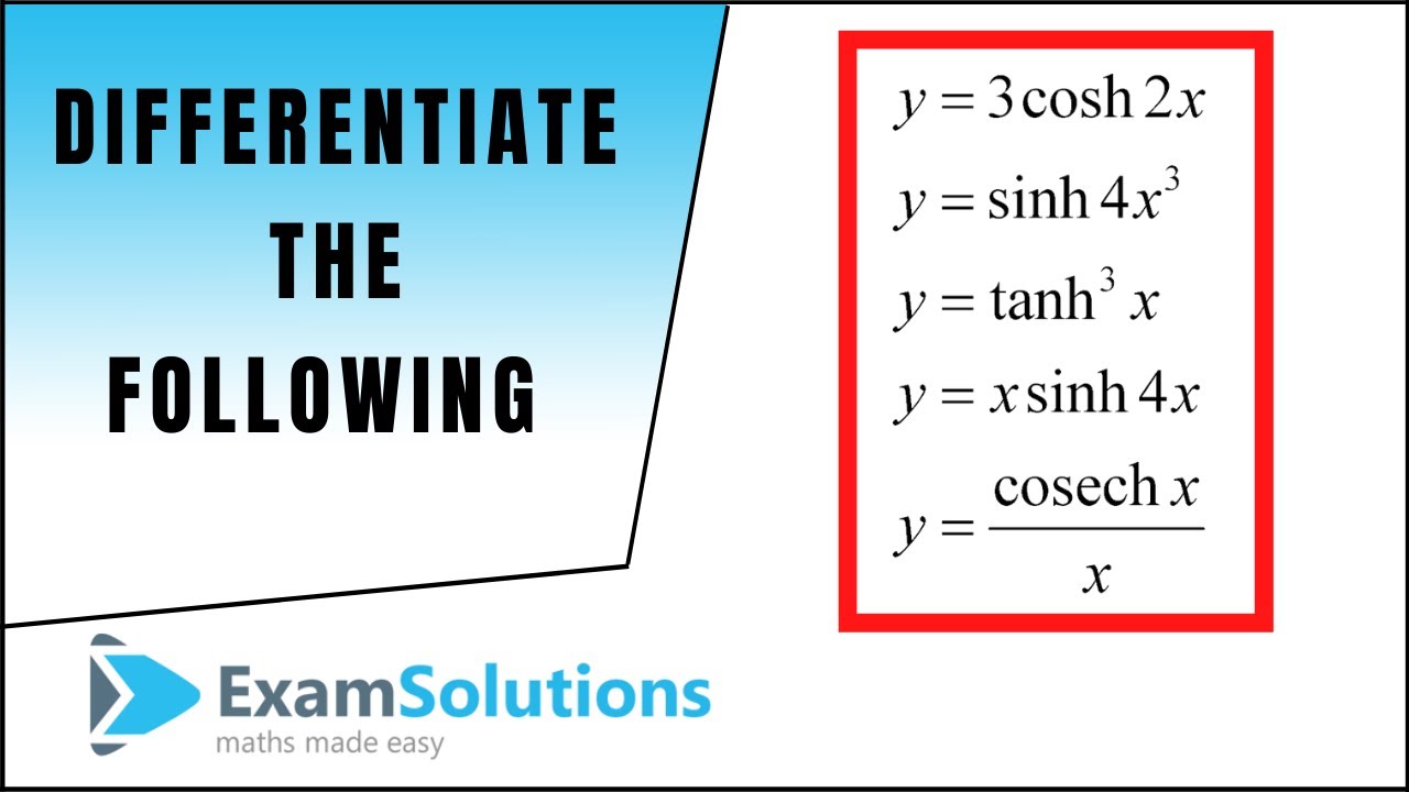 Differentiating hyperbolic functions (short exercise) | ExamSolutions