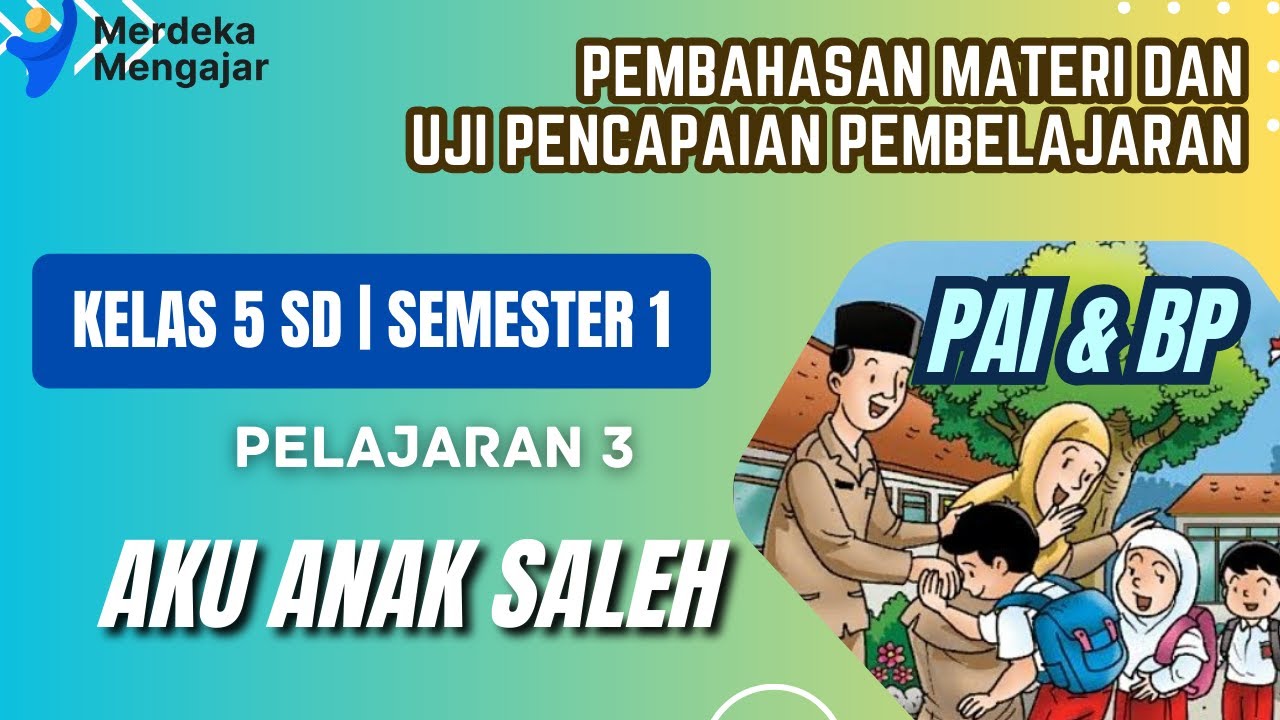 pembahasan materi PAI Kelas 5 SD | Aku anak saleh | pembelajaran 3