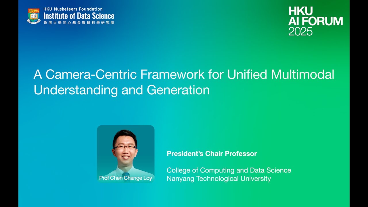 HKU AI Forum 2025 - Invited Talk 3 - Prof Chen Change Loy