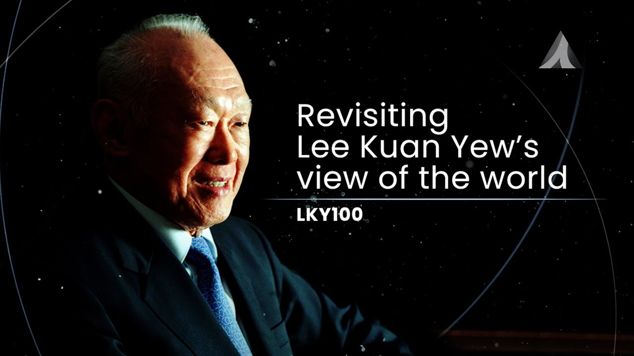 Revisiting Lee Kuan Yew's view of the world | LKY100 | Asia Future Summit 2023