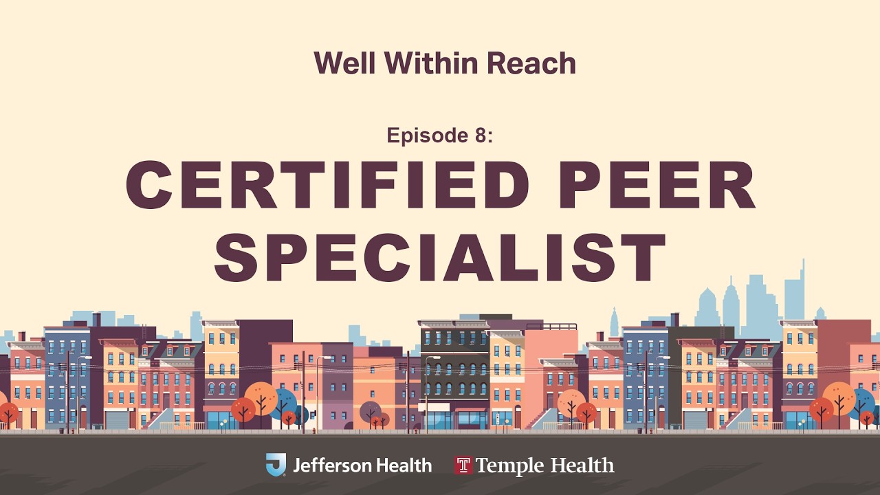 Well Within Reach Podcast: Episode Eight – Certified Peer Specialists