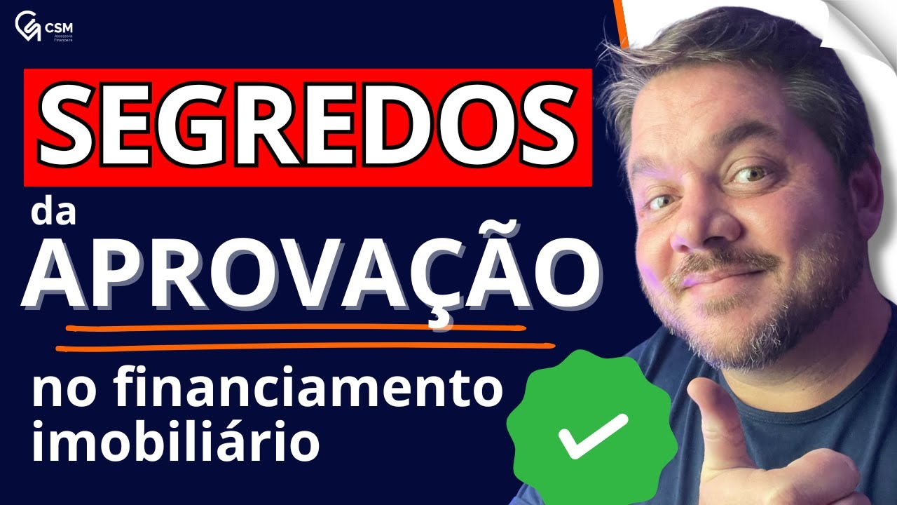 Como Ser Aprovado no Financiamento Imobiliário em 2025 (Dicas que os Bancos Não Contam!)