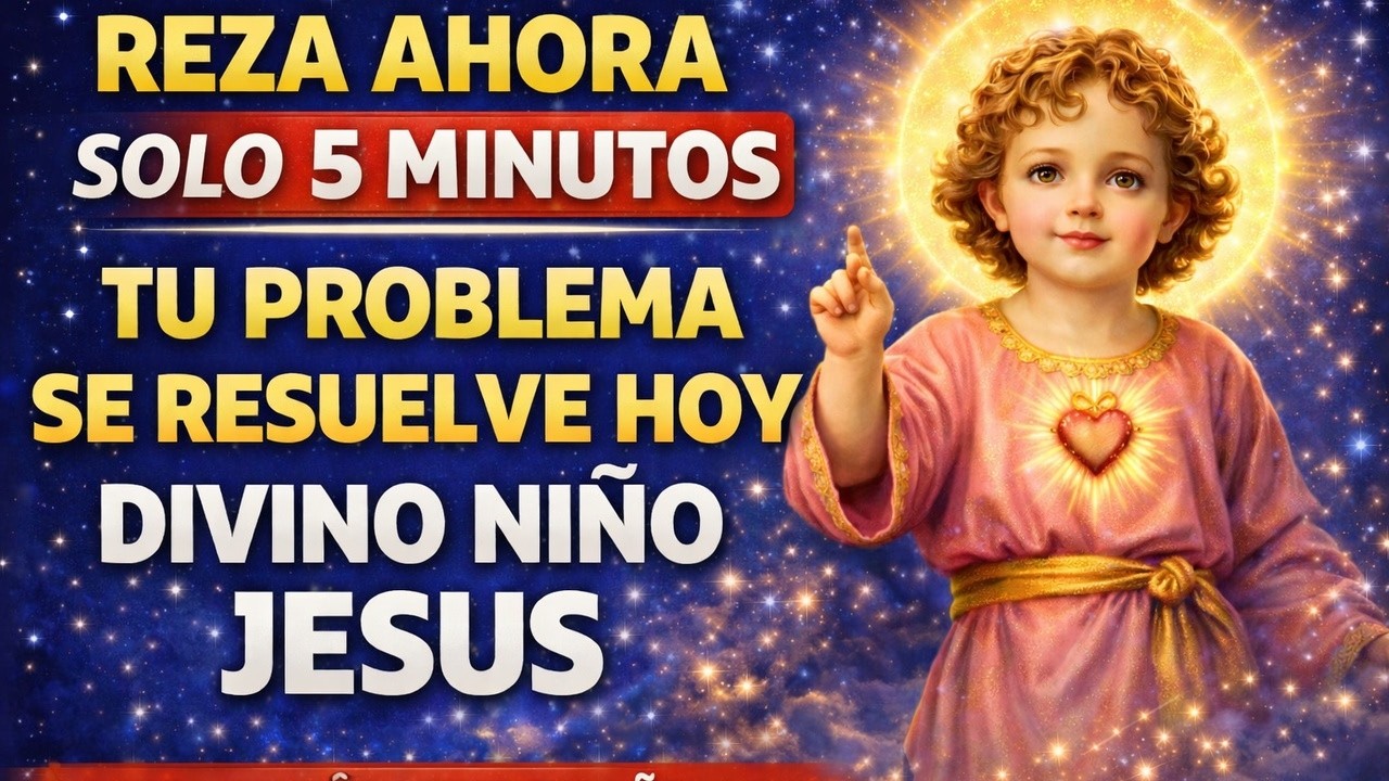 REZA 5 MINUTOS AL DIVINO NIÑO JESÚS 😴 y deja que Él resuelva lo Imposible 🌿