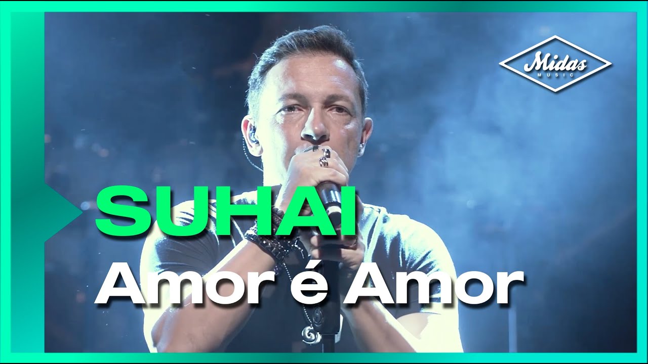 Suhai - Amor &eacute; Amor (Videoclipe Oficial)