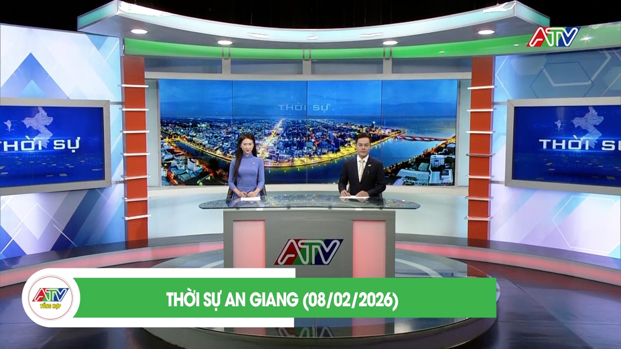 THỜI SỰ AN GIANG (08/02/2026) | ATV TỔNG HỢP