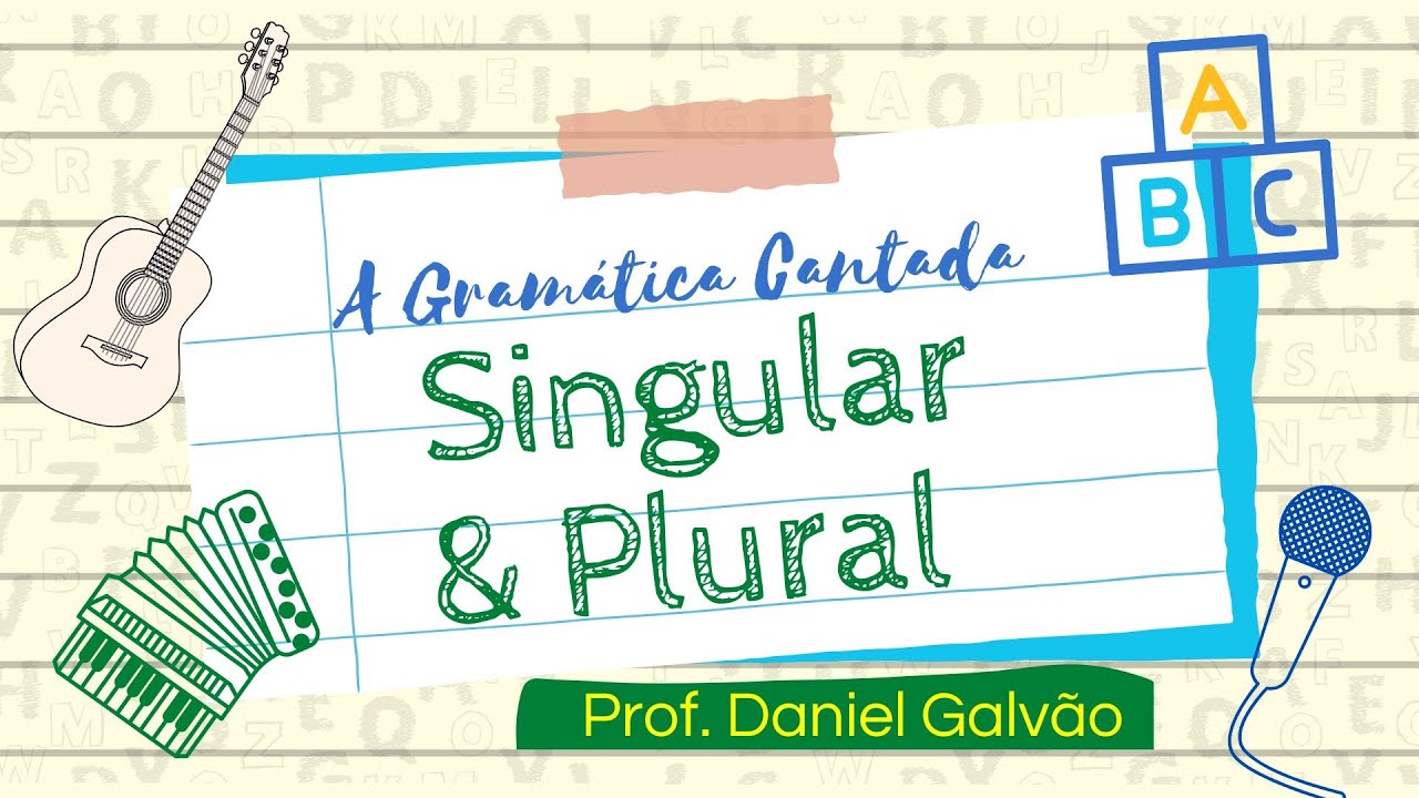 A Gramática Cantada - Singular e Plural