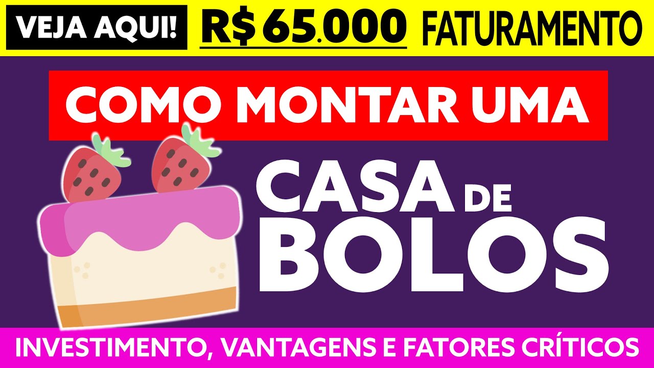 COMO MONTAR UMA CASA DE BOLOS