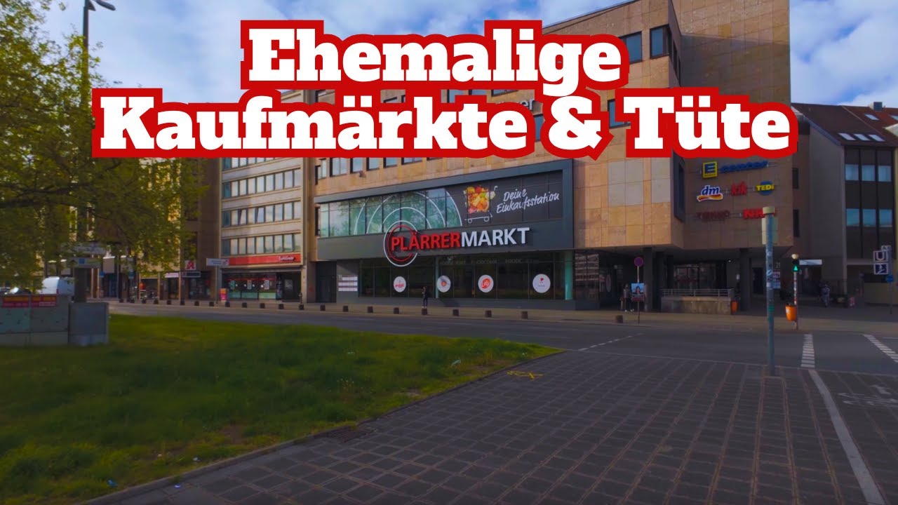 Nürnberg: Ehemalige Kaufmärkte & Tüte