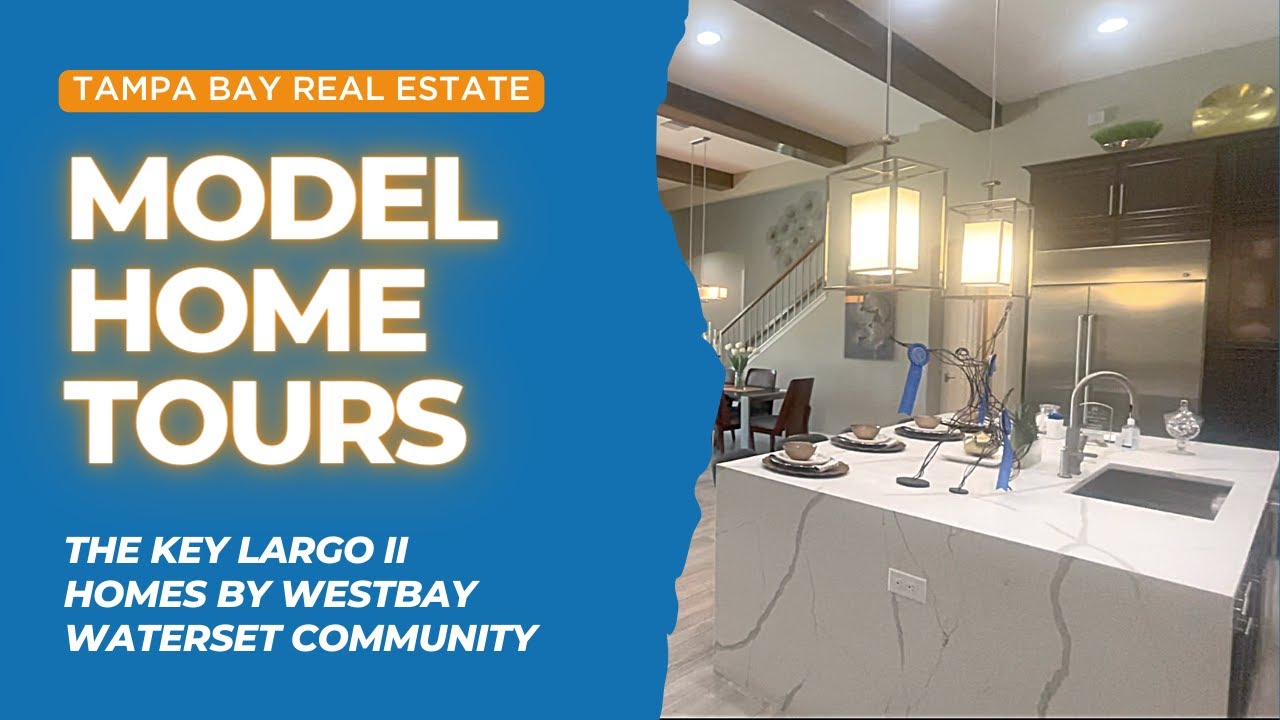 Model Home Tours: Key Largo II by Westbay Homes in Waterset Community, Apollo Beach Florida