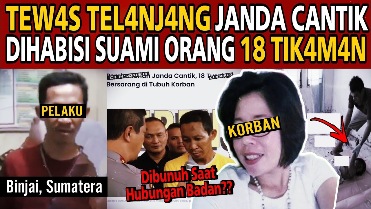 TEW4S TEL4NJ4NG JAND4 ANAK SATU DIBU-NUH SUAMI ORANG DI BINJAI SUMATERA!