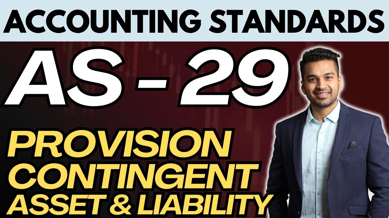 Accounting Standards - 29 | Provision, Contingent liabilities & Contingent Assets | CA Intermediate