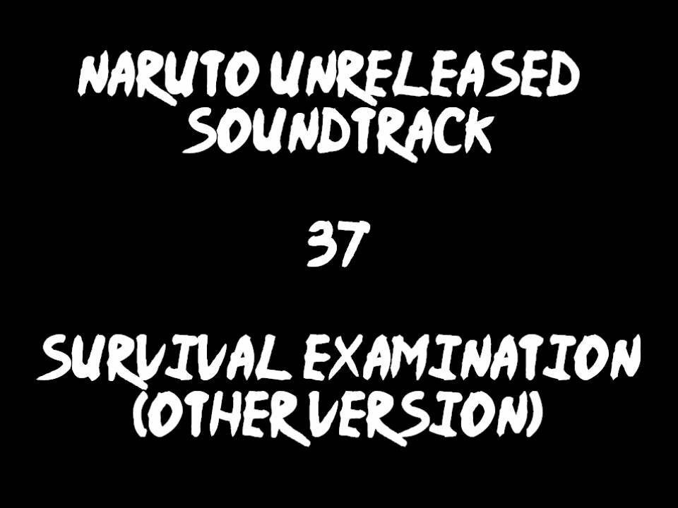 Naruto Unreleased Soundtrack - Survival Examination (other Version)