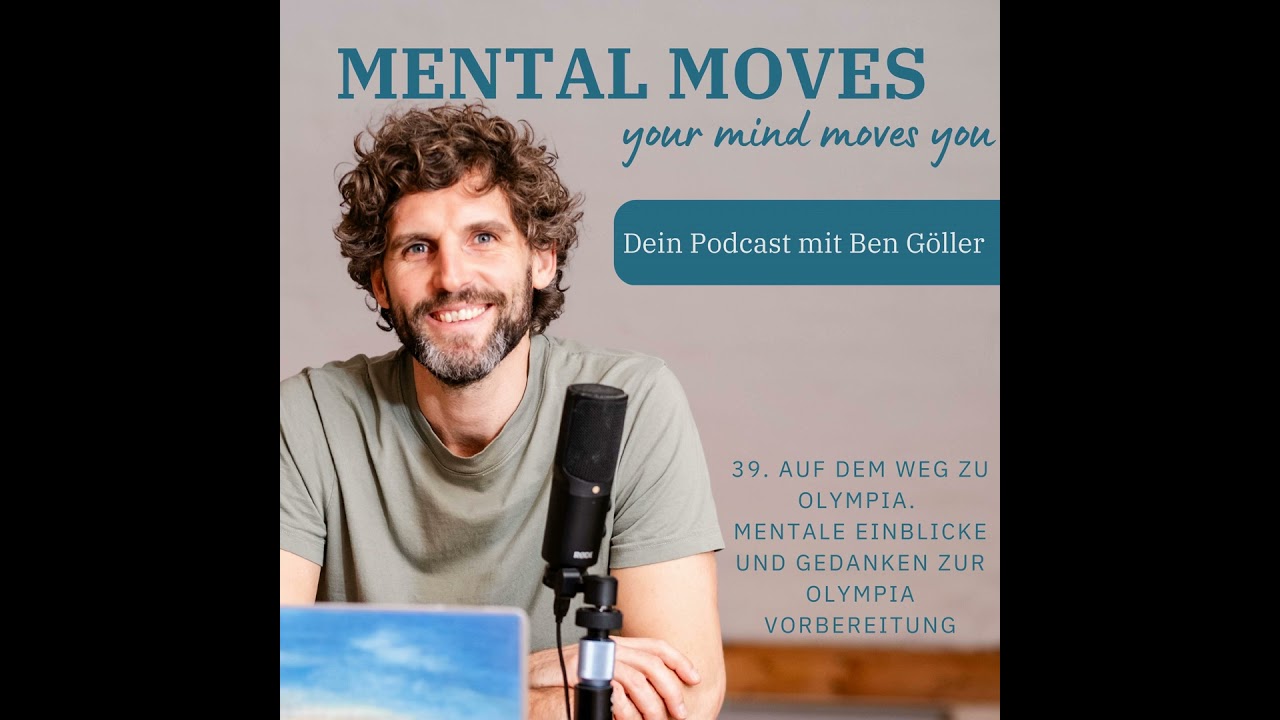 #39. Auf dem Weg zu Olympia. Mentale Einblicke zur Olympia Vorbereitung mit Ben Göller