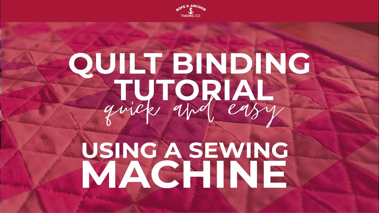 Quick and Easy Quilt Binding Tutorial, using a Sewing Machine, by Tracy Perks