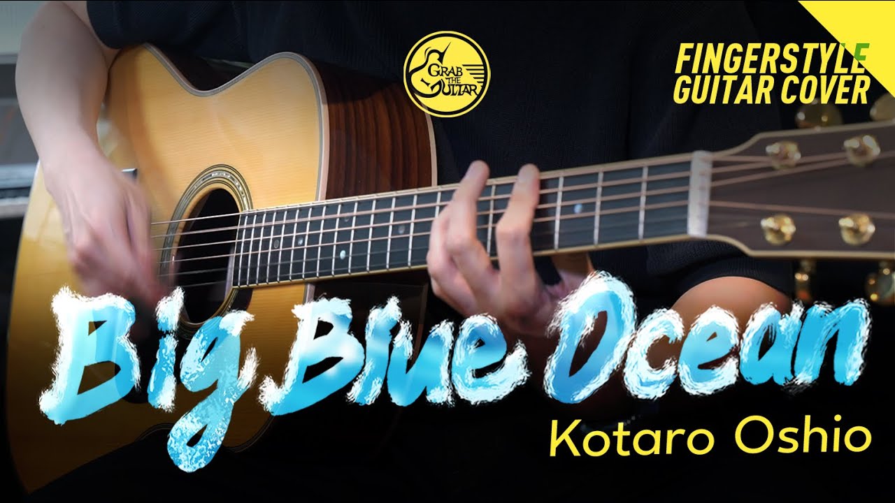 Big Blue Ocean 🌊 Kotaro Oshio [Fingerstyle Guitar Cover l 핑거스타일 기타 커버]