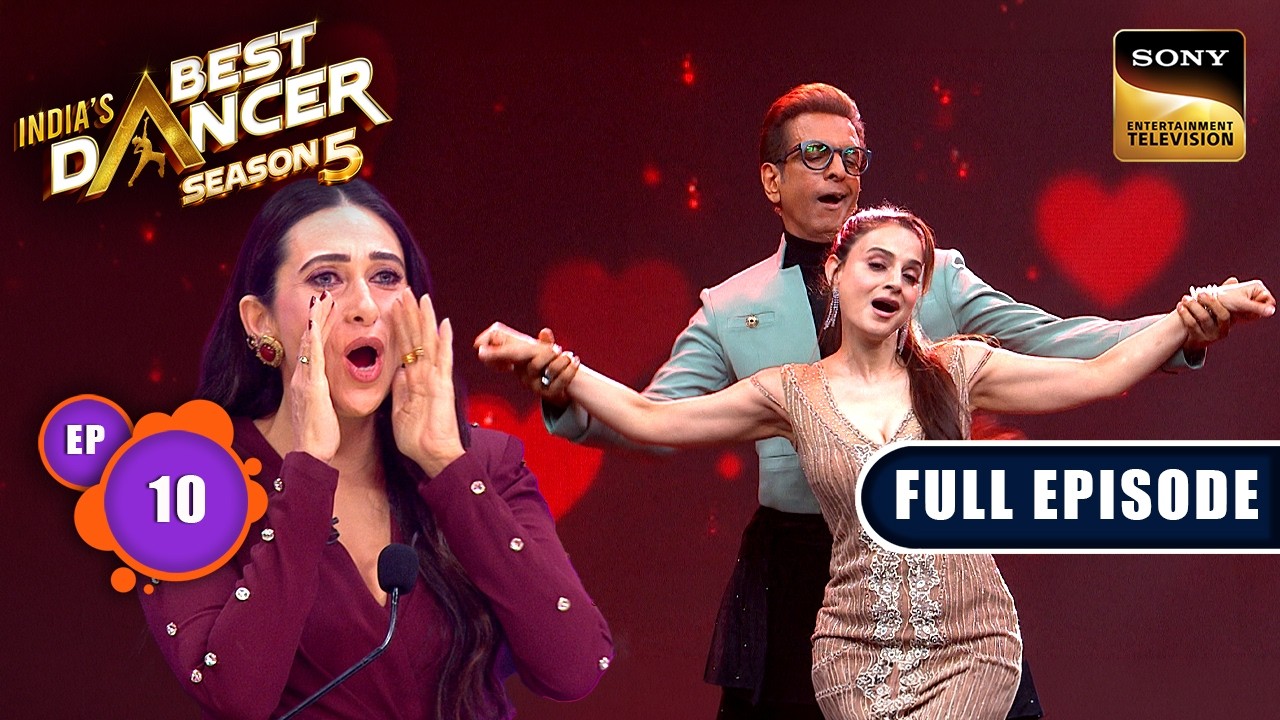 Ep 10 | New Ep | 'Kaho Na Pyaar' पर Ameesha का Iconic Dance | India's Best Dancer S5 | Full Episode