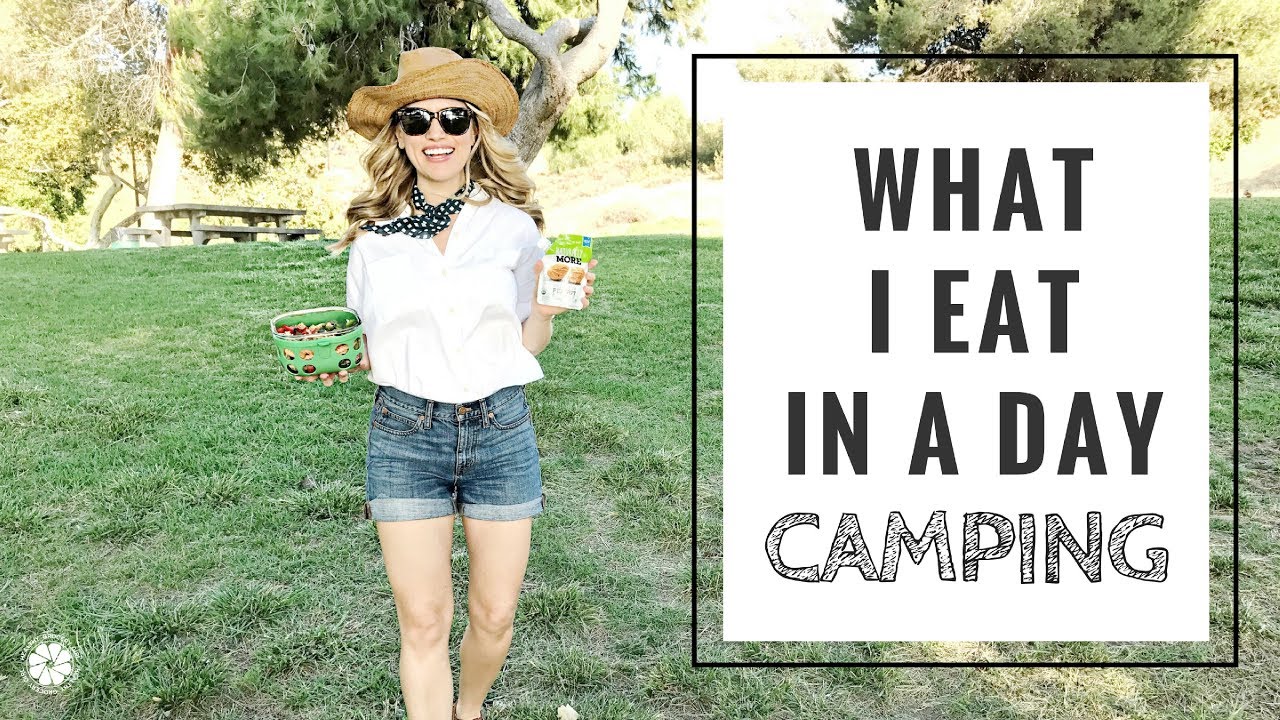 WHAT I EAT IN A DAY #9 CAMPING EDITION | Healthy Grocery Girl