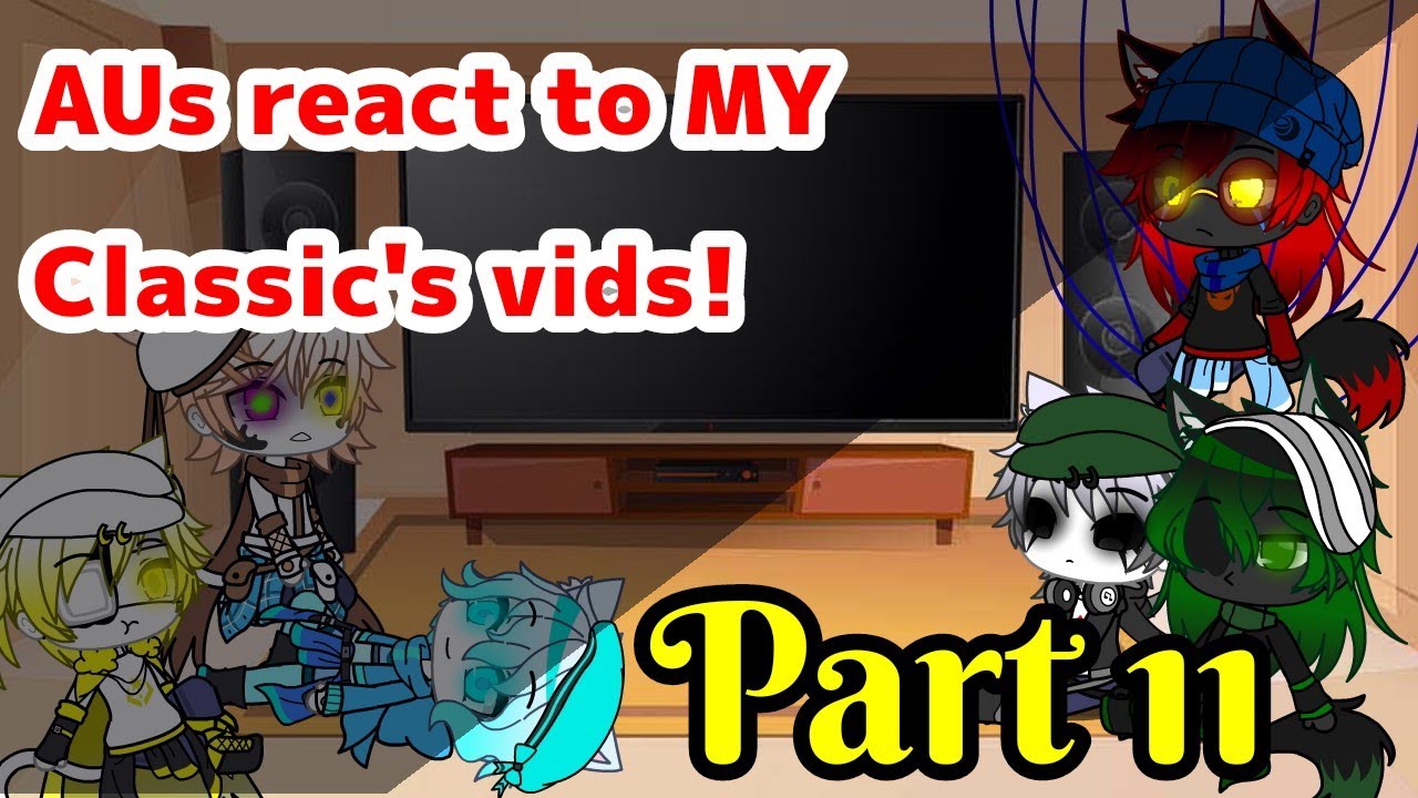 Undertale series (Part 11) || AUs react to MY Classic's vids || Links are in description || ENJOY~✨