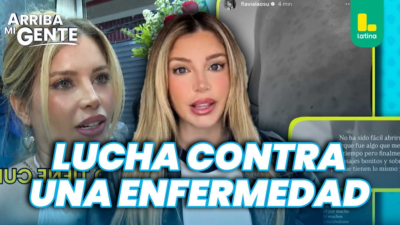 Flavia Laos revela que lucha contra la psoriasis, una enfermedad de la piel | Arriba Mi Gente