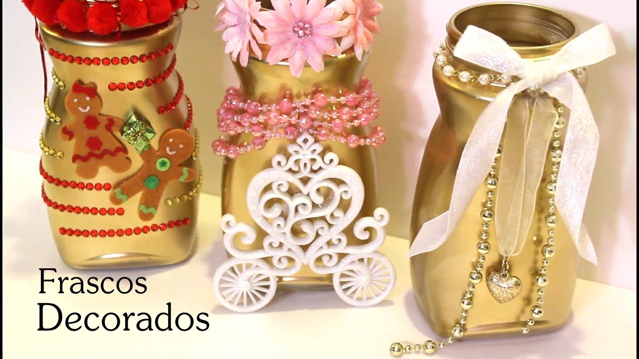 Frascos Decorados - Reciclaje
