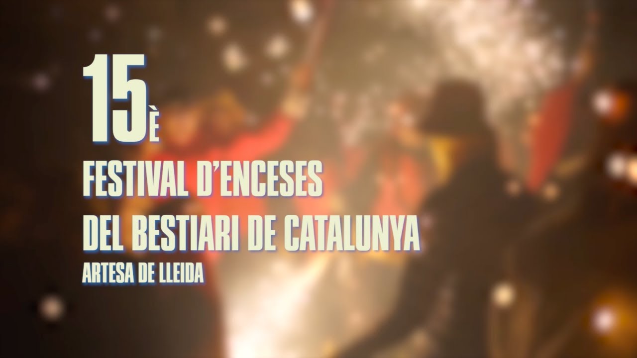 15È FESTIVAL D'ENCESES DEL BESTIARI DE CATALUNYA - ARTESA DE LLEIDA 2024