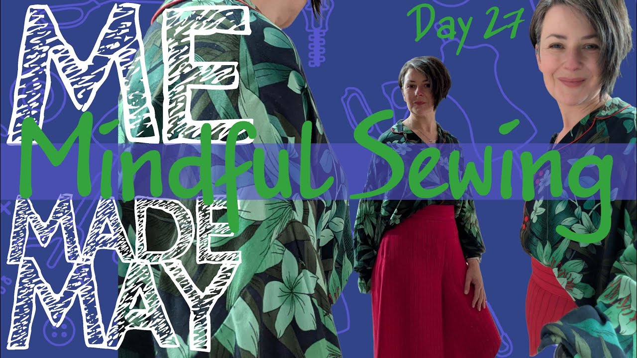More Mindful Sewing - 10 minutes to train your brain