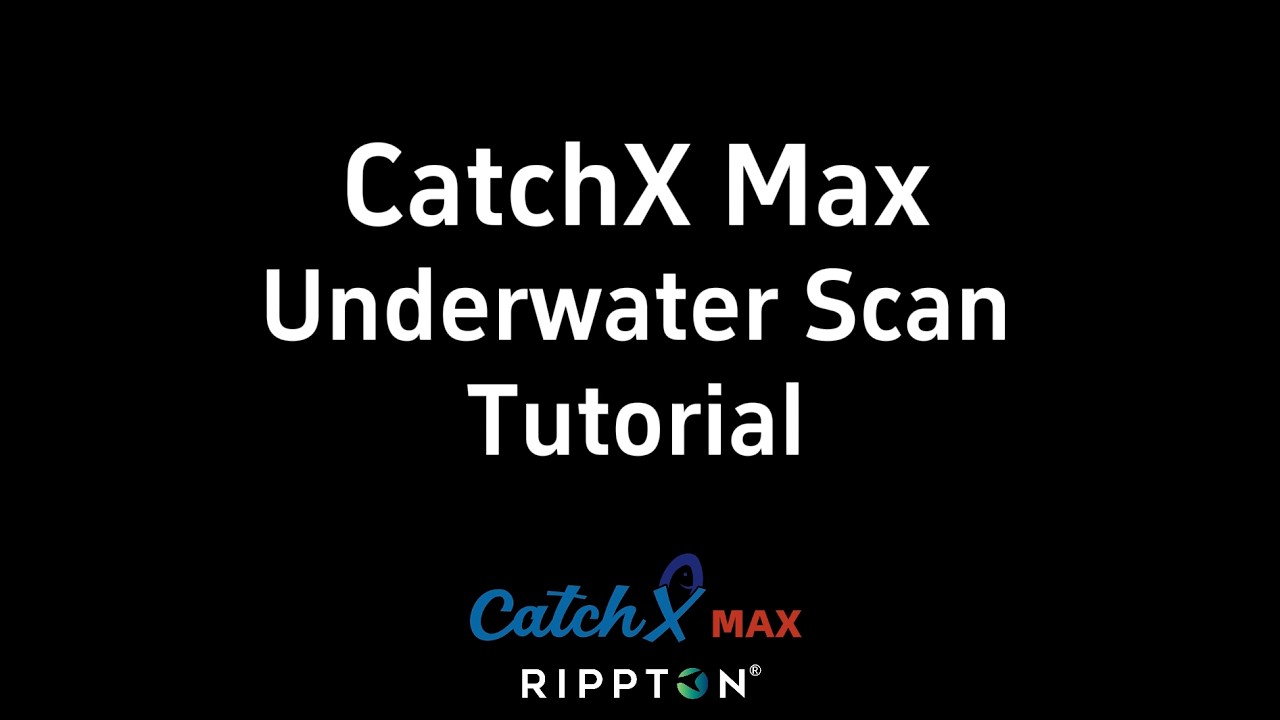 CatchX MAX Underwater Scan Tutorial