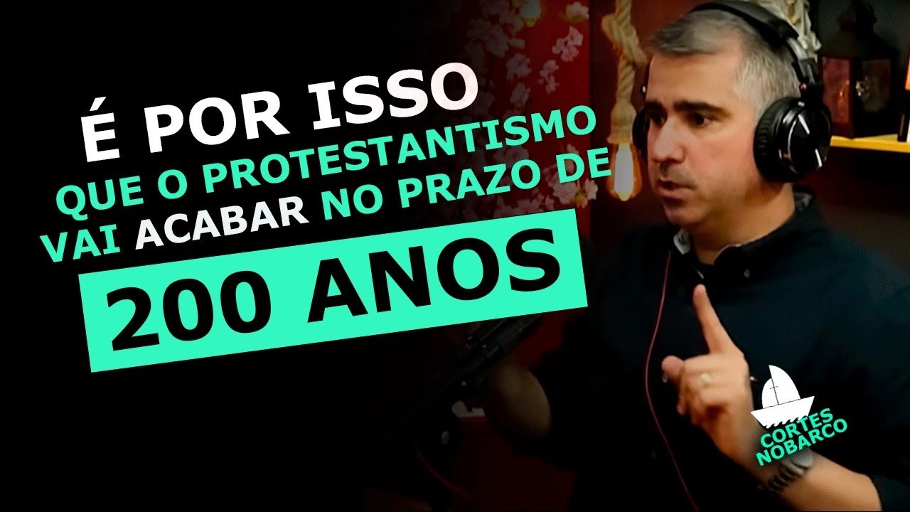 FIM DO PROTESTANTISMO - CORTES NOBARCO PODCAST - PROF. EDUARDO FARIA