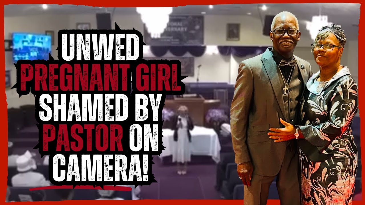 Unwed Pregnant Girl SHAMED by Pastor on Camera!