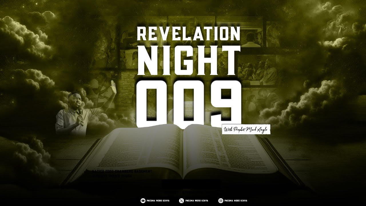 Revelation night 009 || Pneuma word Kenya