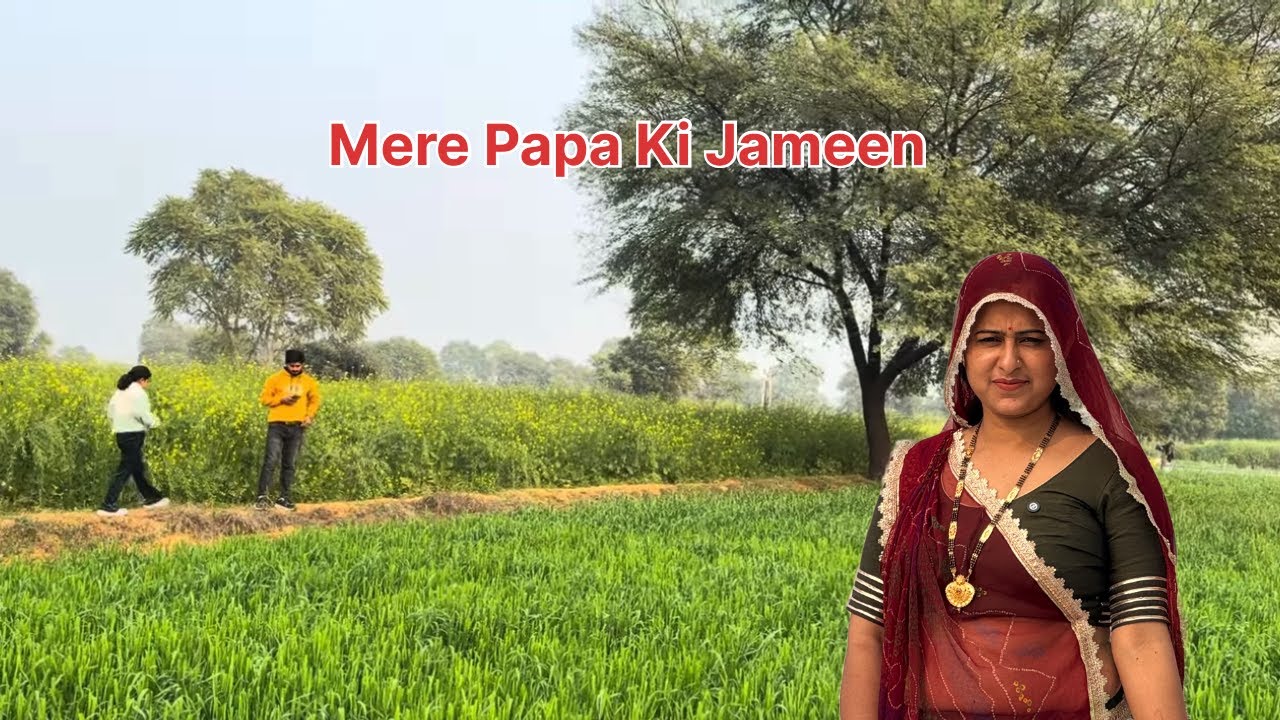 Mere Papa Ki Zameen..