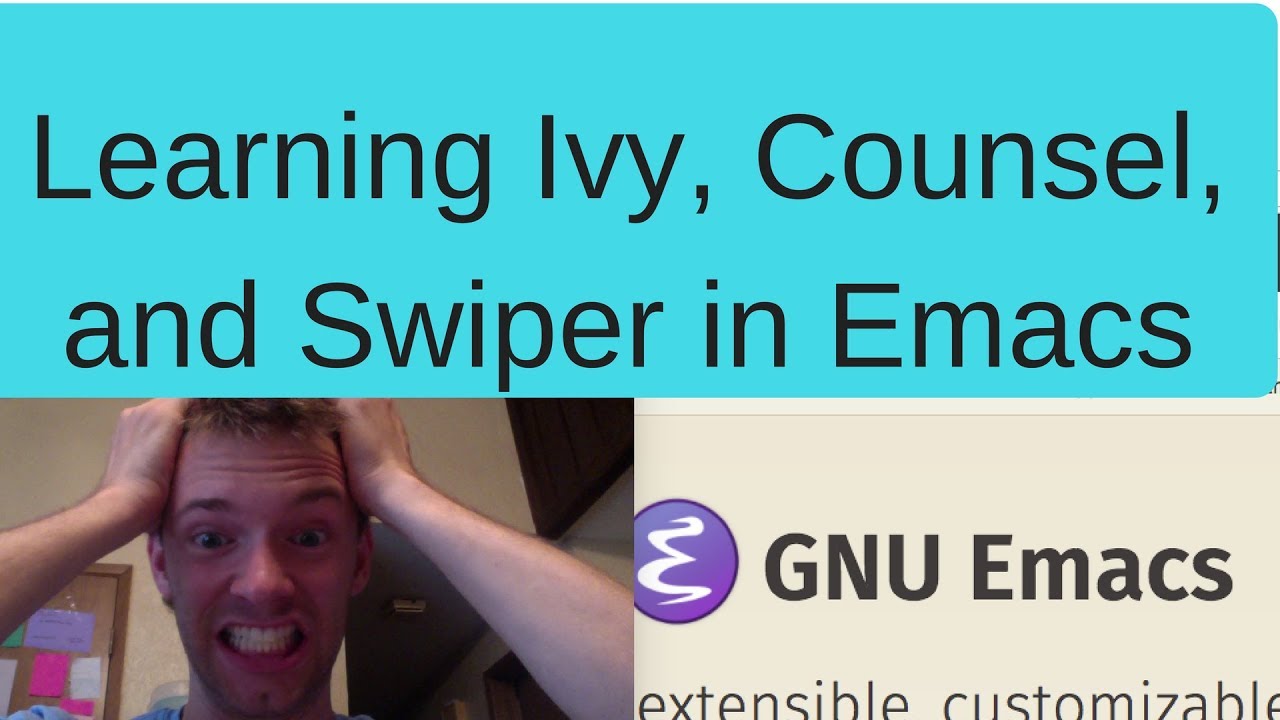 An Ivy, Swiper, & Counsel tutorial for Emacs Noobs