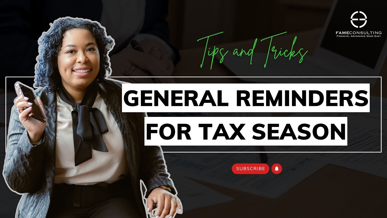 General Reminders for Tax Season