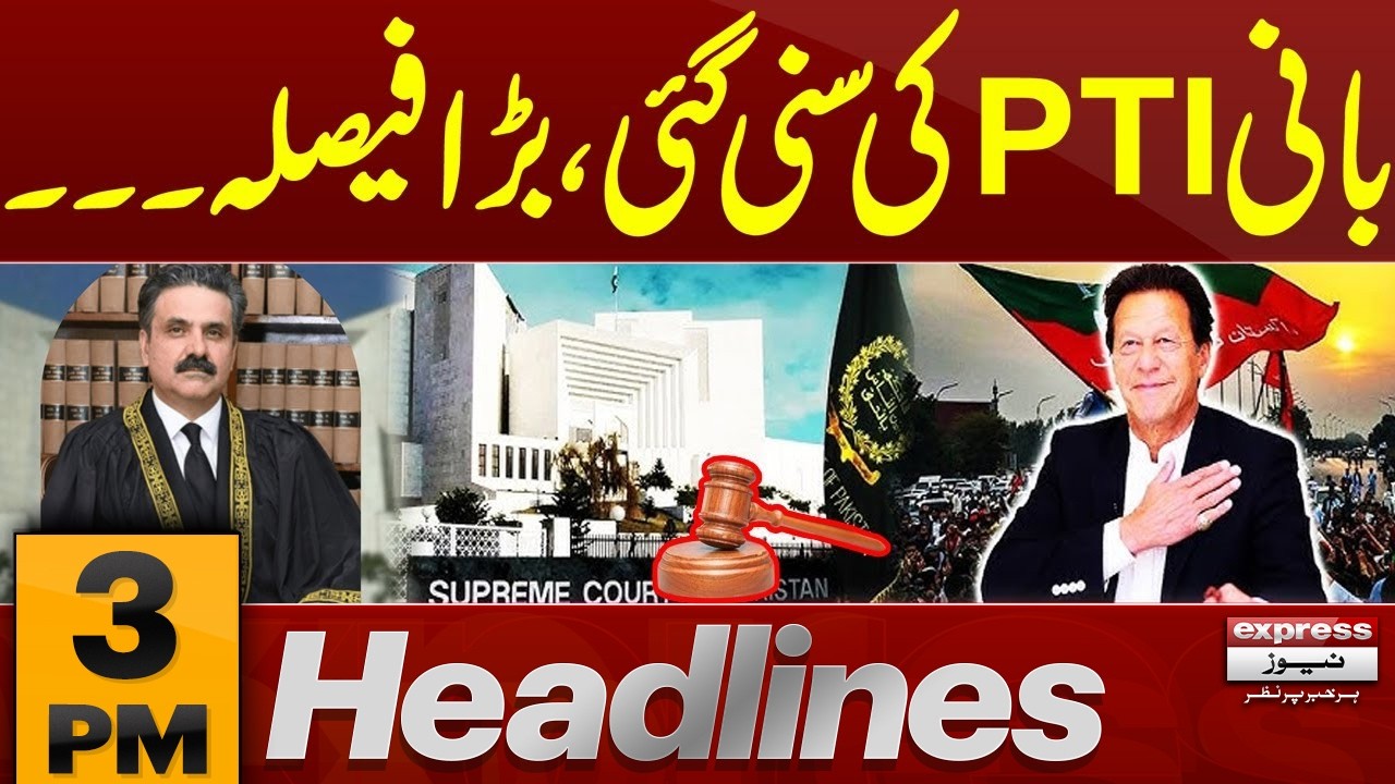 Supreme Court’s Big Surprise for PTI | Imran Khan | 3 PM News Headlines | Pakistan News