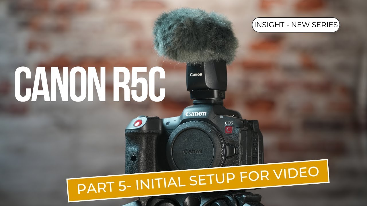 Initial setup of the Canon R5C for filming