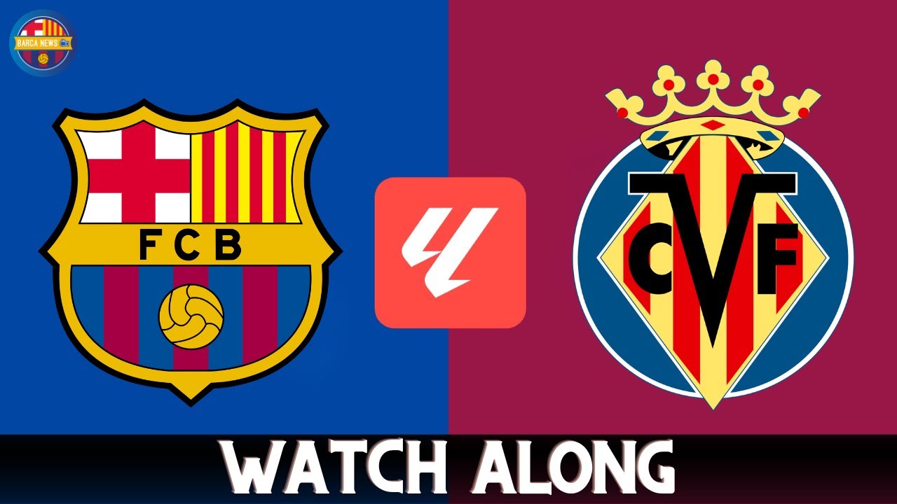 FC Barcelona vs Villarreal Watchalong