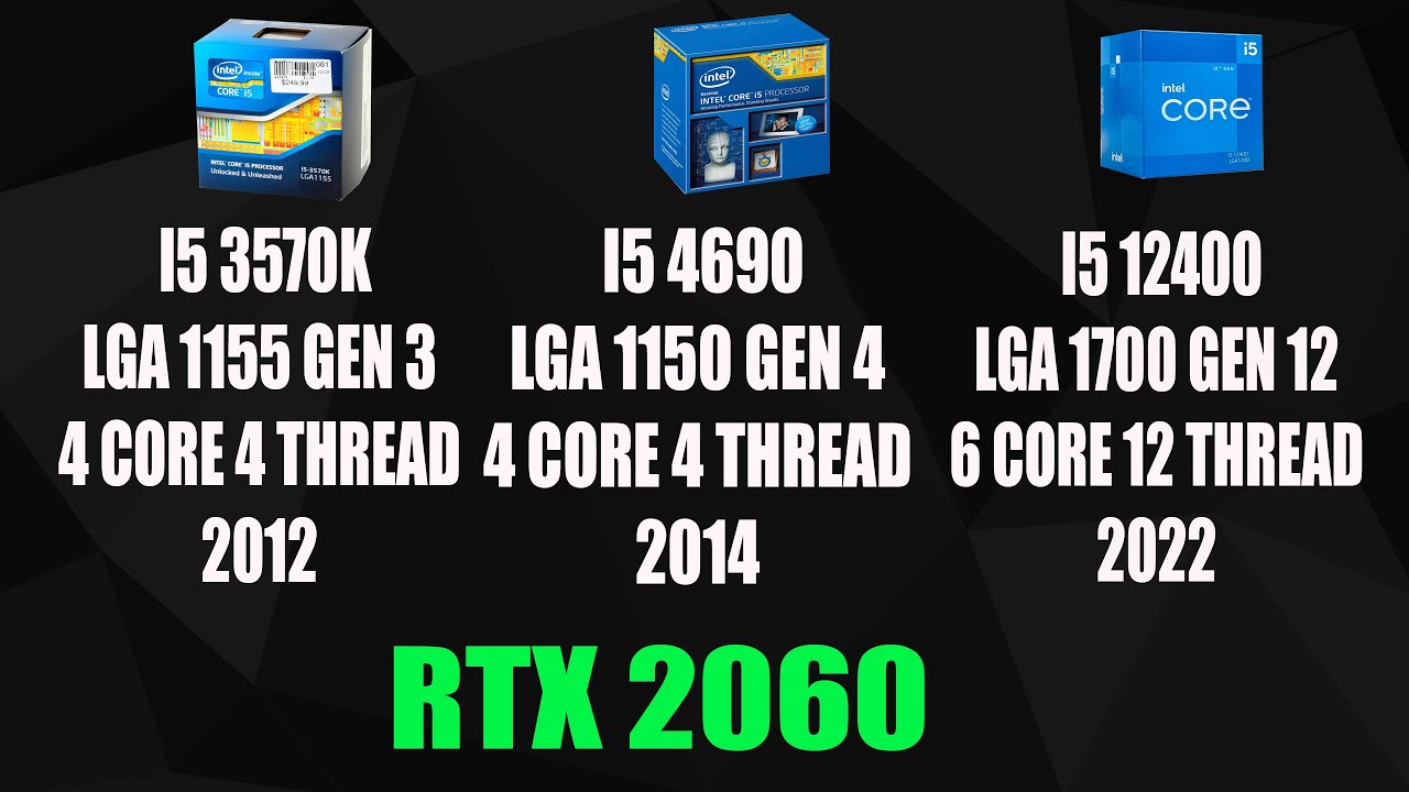 INTEL I5 3570K VS INTEL  I5 4690 With I5 12400 for Compare | RTX 2060 | 1080p | ULTRA HIGH