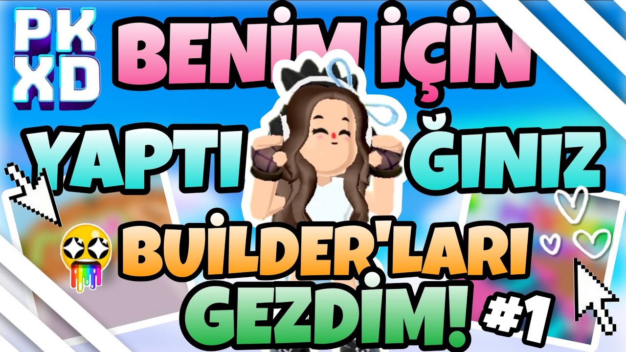 PK XD BENİM İÇİN YAPTIĞINIZ BUİLDER'LARI GEZDİM! #1 😍 | Misshapkxd | PKXDTÜRKÇE |