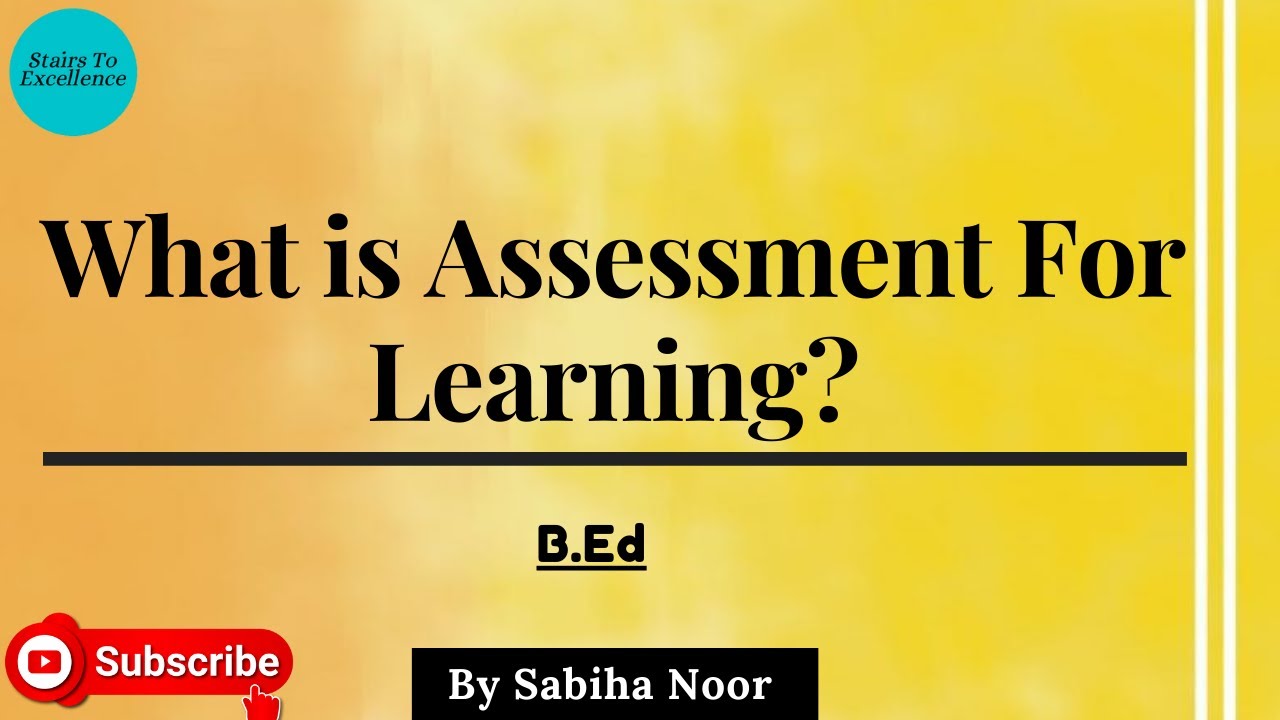 What is Assessment For Learning ? | Role of Teacher | Perspectives of Assessment | Sabiha Noor